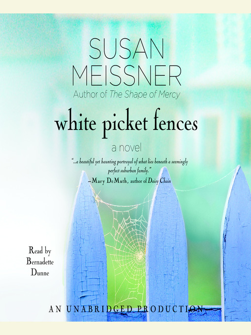 Title details for White Picket Fences by Susan Meissner - Available